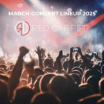 Red Carpet VIP March concert line up